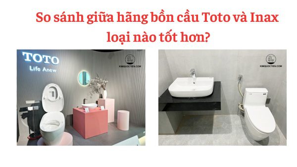So Sánh Bồn Cầu TOTO Và INAX Loại Nào Tốt Hơn