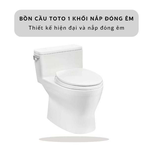 Bồn cầu TOTO 1 khối nắp đóng êm