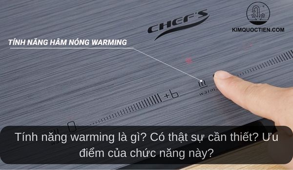 Tính năng Warming